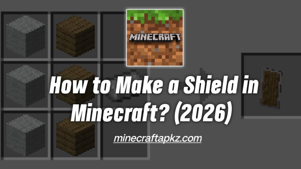 How to Make a Shield in Minecraft?