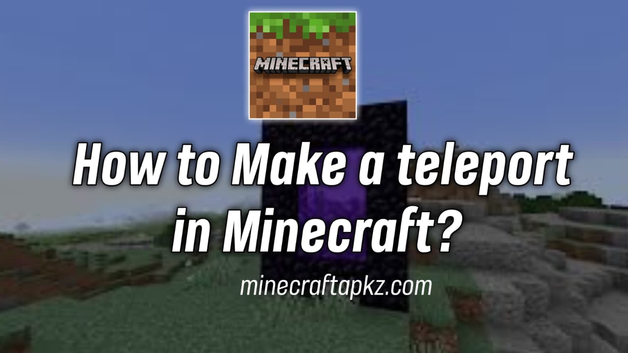 How to make a teleport in miencraft ?